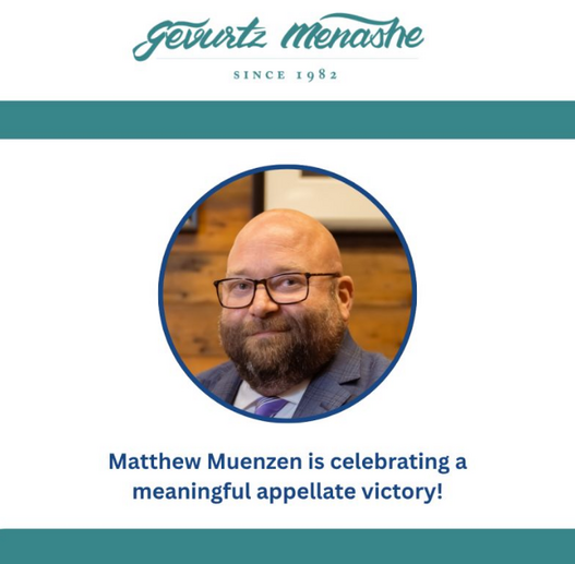 Matt Muenzen is celebrating a meaningful appellate victory.